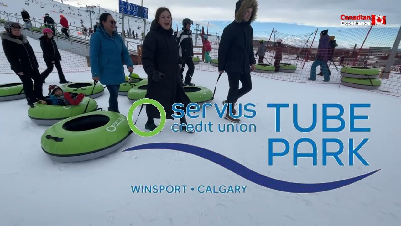 SERVUS TUBE PARK CALGARY ALBERTA - CANADIAN EXPERIENCE