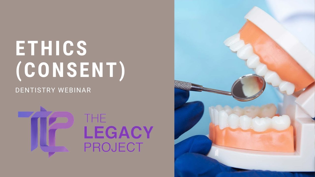 Dentistry - Ethics (Consent)