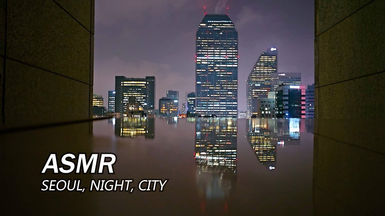 Seoul city night street Sounds / Google Korea / Relaxing City ASMR #SEOULLIVE