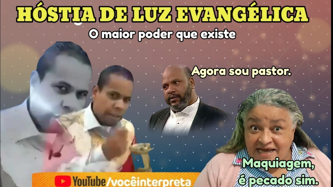 O ENGRAÇADO MUNDO GOSPEL #52 HÓSTIA DE LUZ DA IGREJA EVANGÉLICA