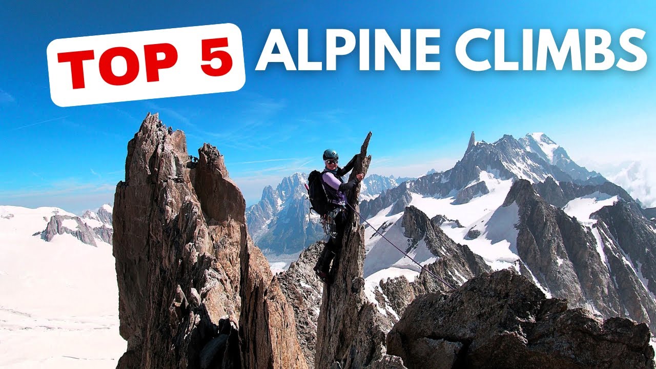 Five MUST DO Beginner Alpine Climbs for your First Trip to CHAMONIX!