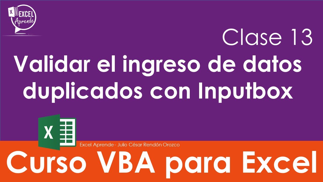 Curso VBA para Excel - Clase 13 Validar el ingreso de datos duplicados con Inputbox