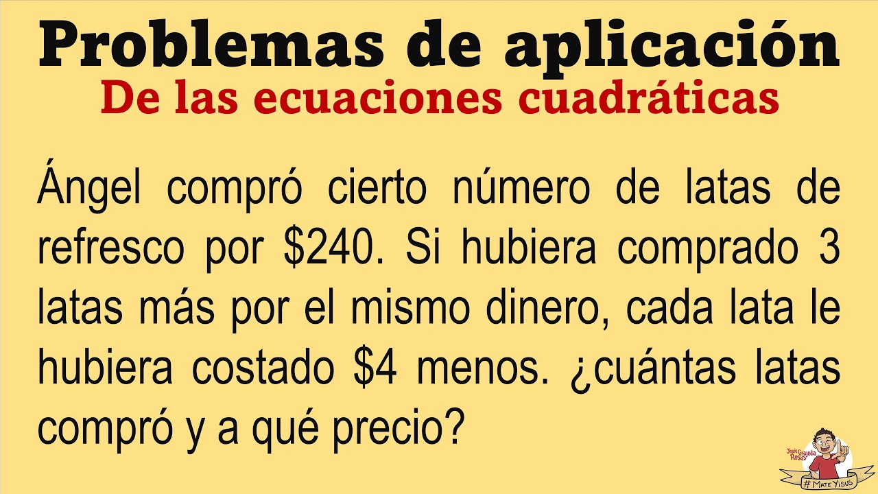 Problema 2 de aplicación de las ecuaciones cuadráticas