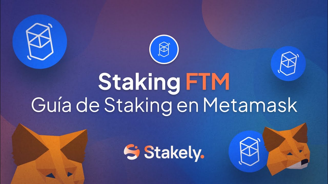 C&oacute;mo hacer staking de FTM | Gu&iacute;a de staking de Fantom