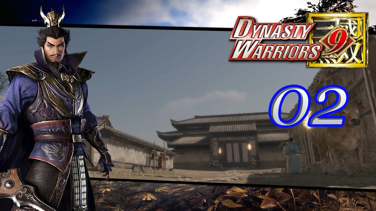 Dynasty Warriors 9 [Deutsch/HD] – Folge 02: Die ersten Schlachten werden geführt