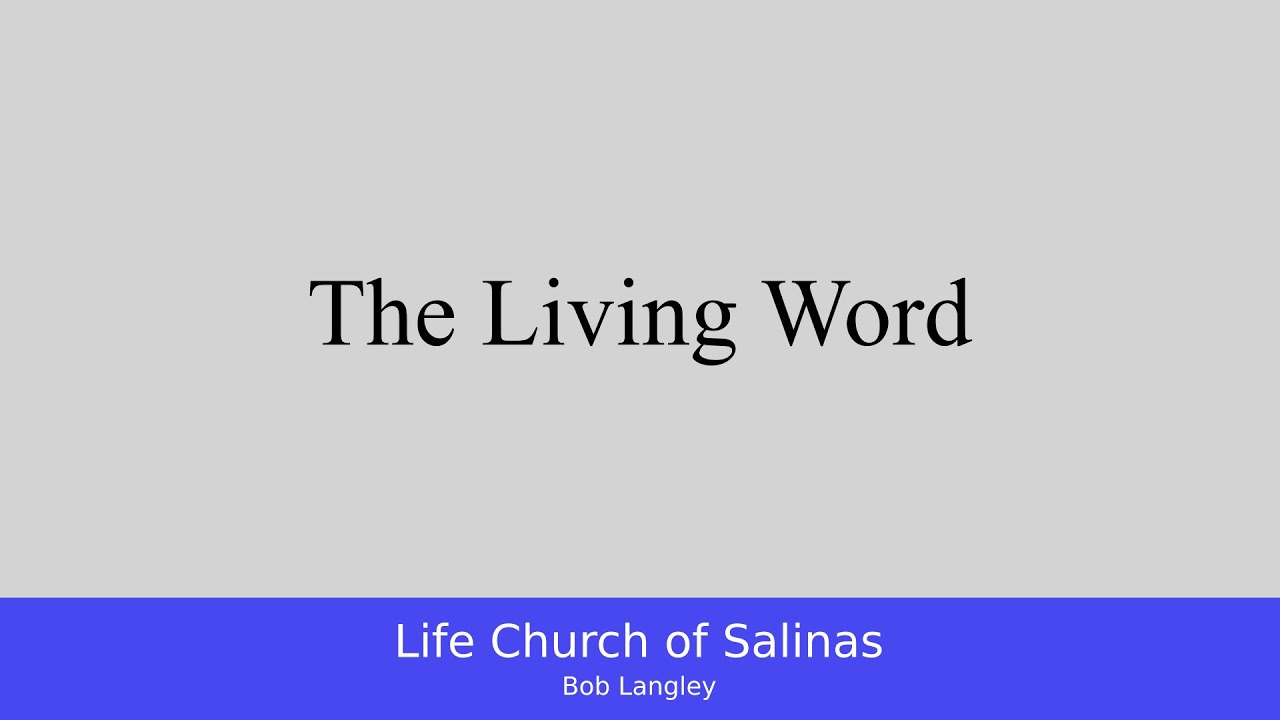 The Living Word (Bob Langley)