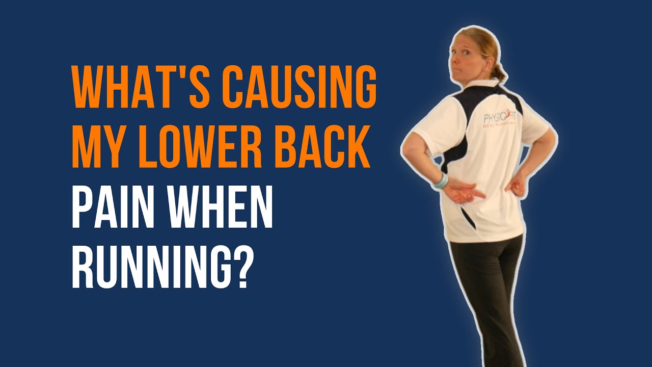 What's causing my Lower Back Pain when Running?
