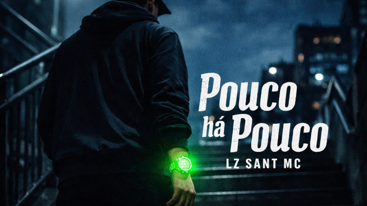 Lz Sant - Pouco há Pouco 
