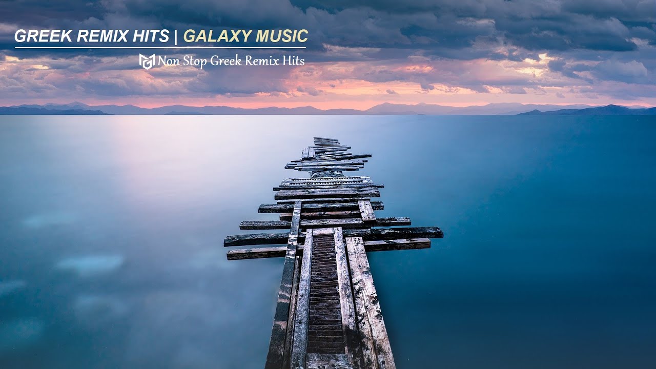 Greek Mix 2024 | NonStop Remix Hits | Galaxy Music