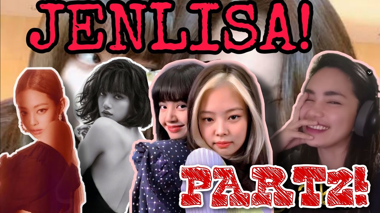 JENLISA PART 2- REQUEST GRANTED! #BLACKPINK #JENLISA