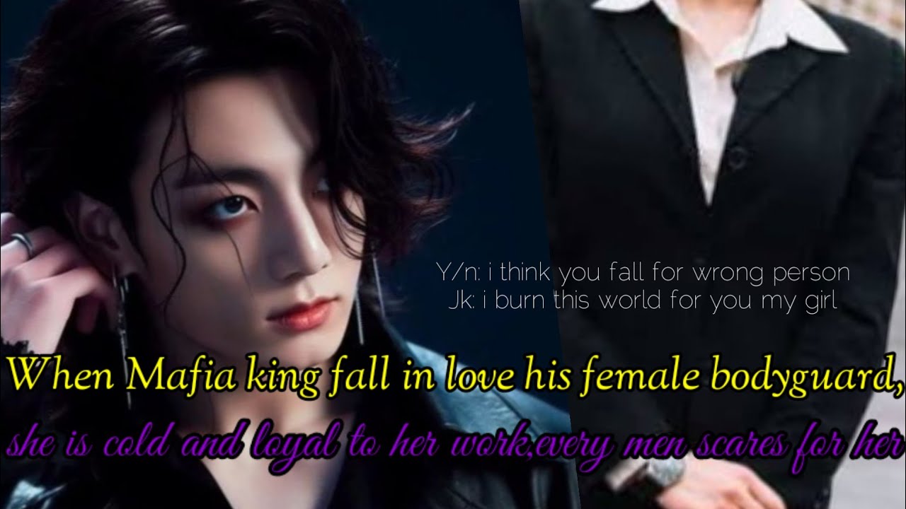 when Mafia King fall for his female bodyguard,she is cold and loyal to her work||Jungkook ff