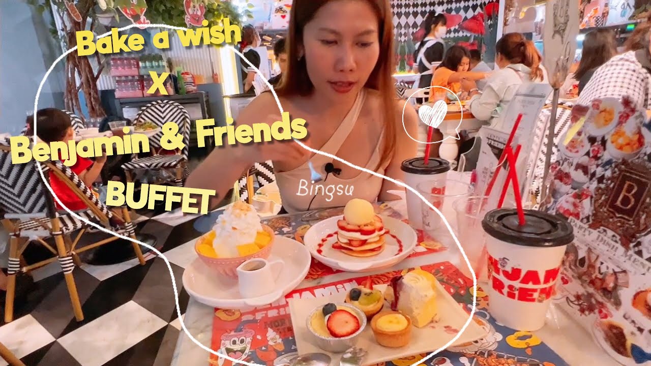 Luckynemo Review Ep.4 l Buffet Bake A wish x Benjamin & Friends อาหารคาวหวานอร่อยแบบตะโกนค่ะแม่