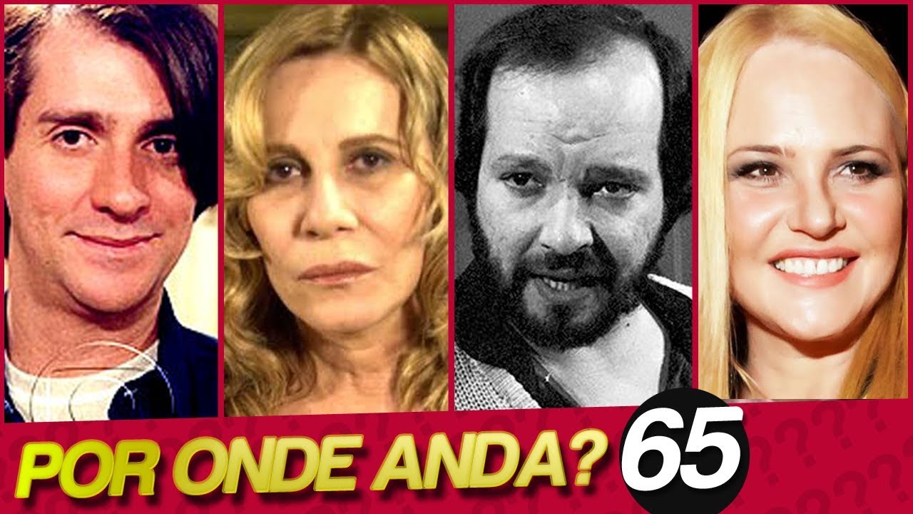 FAMOSOS ESQUECIDOS | POR ONDE ANDA RENATA SORRAH? | POR ONDE ANDA WOLF MAYA?