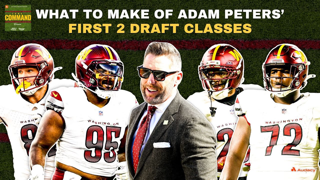 Adam Peters' Commanders 2024 & 2025 Draft Classes In Review | Take Command