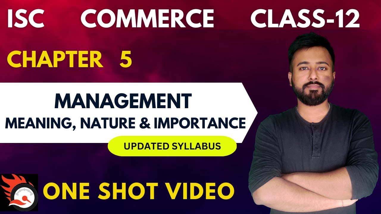 MANAGEMENT - MEANING, NATURE & IMPORTANCE  | [ISC Commerce Class 12]  | ISC Commerce Chapter 5
