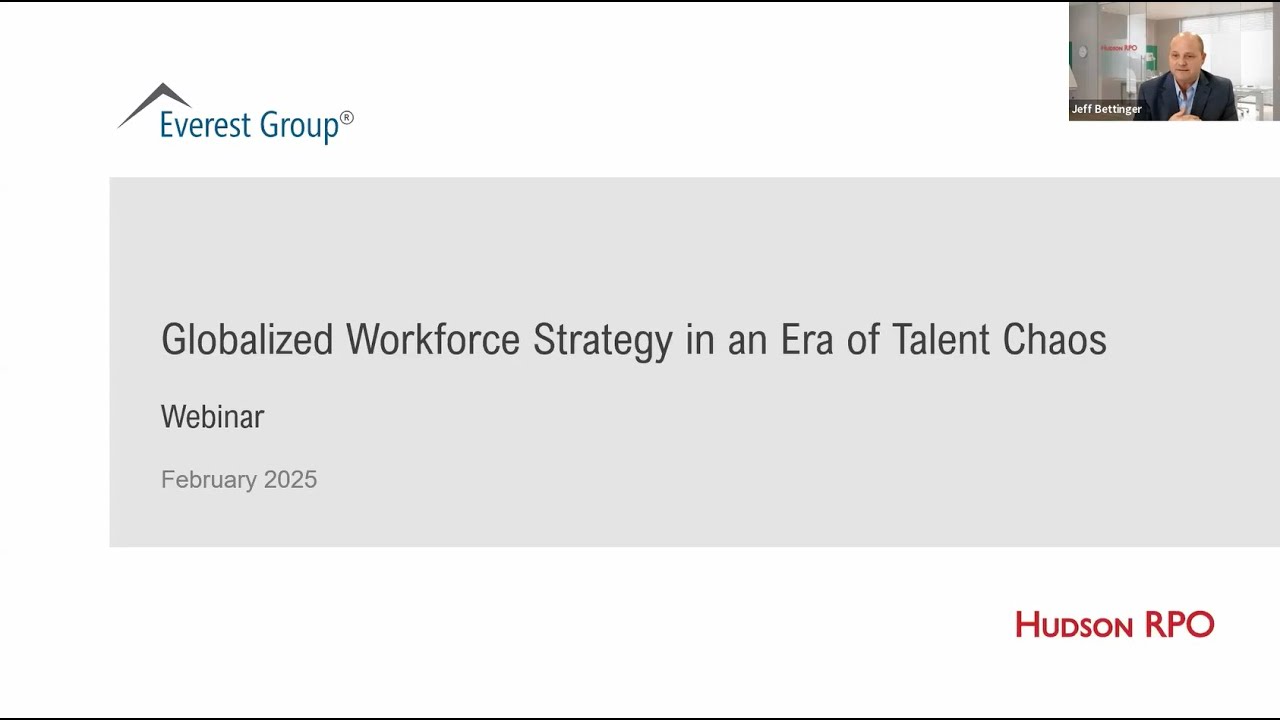Talent Trends in 2025 a Discussion with Hudson RPO and Everest Group