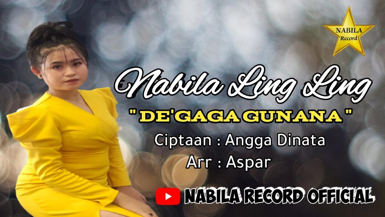 De'gaga Gunana - Nabila Ling Ling ( Official Music Video )