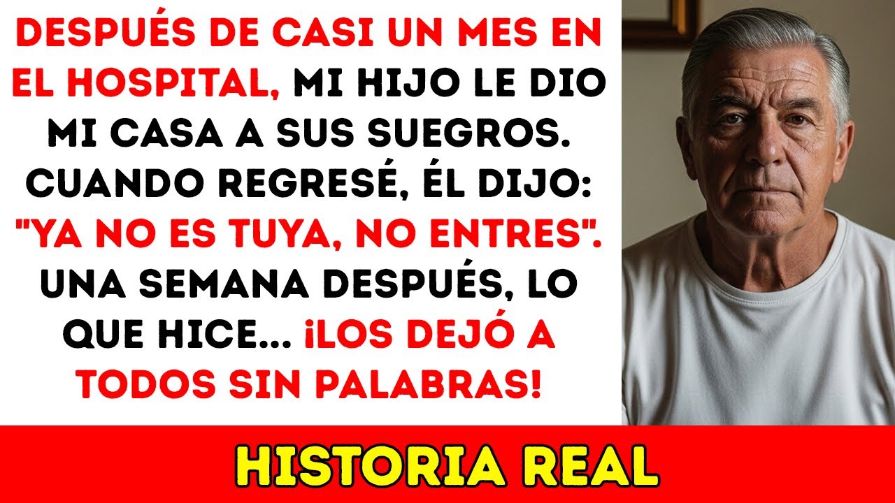 ¡Regresé Del Hospital Tras Un Mes Y Mi Hijo Regaló Mi Casa A La Familia De Su Esposa!