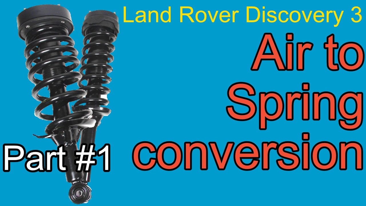 Air to Spring conversion - Land Rover Discovery 3 (2005) Part 1