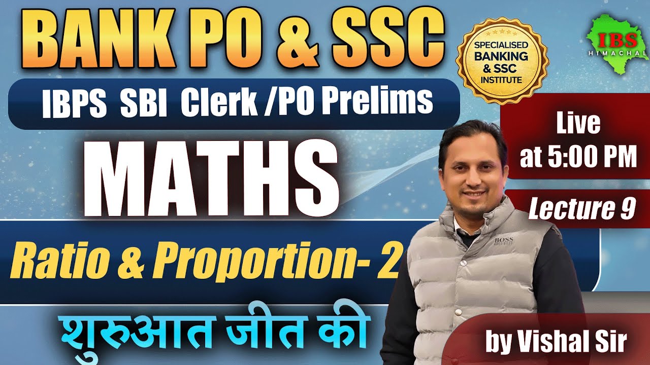 Ratio & Proportion - 2 : Class 9 | IBPS SBI Clerk/PO Maths Live | Bank PO & SSC | Vishal Sir