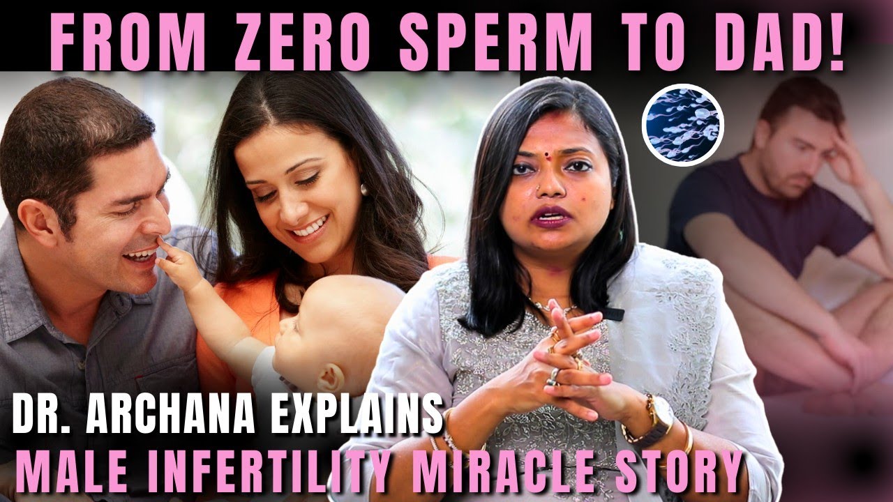 Male Infertility Success Story! Dr. Archana | Zero Sperm to Baby | Azoospermia