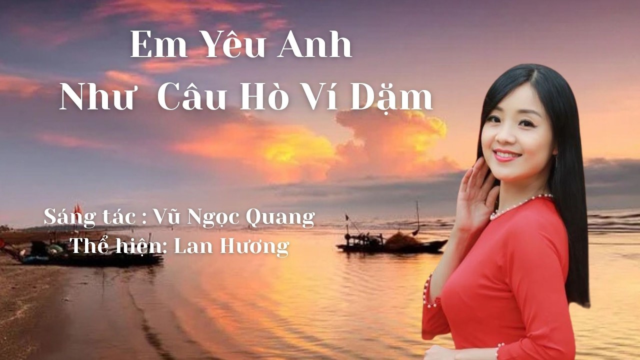 Em Yêu Anh Như Câu Hò Ví Dặm | Lan Hương | ST: Vũ Ngọc Quang | Nhạc dân ca trữ tình 2026