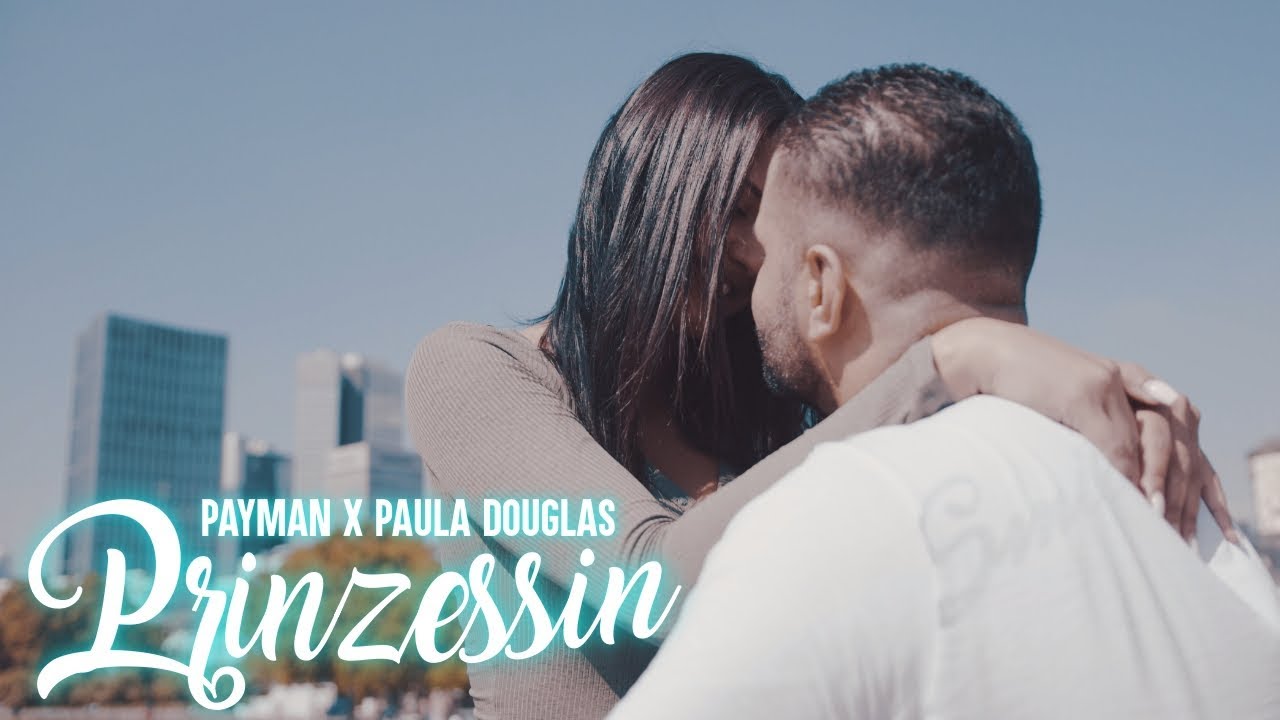 Payman feat Paula Douglas - Prinzessin ( Official Video )