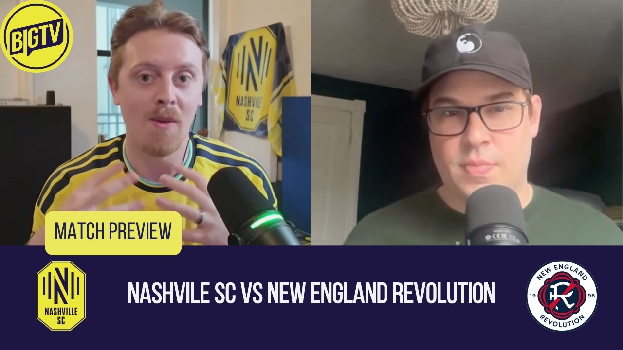 Match Preview: Nashville SC vs New England Revolution | MLS | Big TV x Revolution Recap