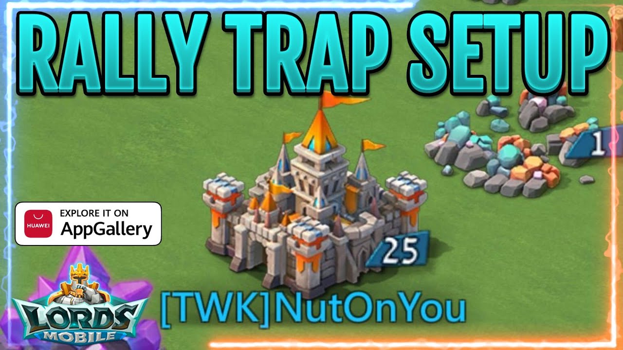 How To Setup Your Rally Trap In Lords Mobile
