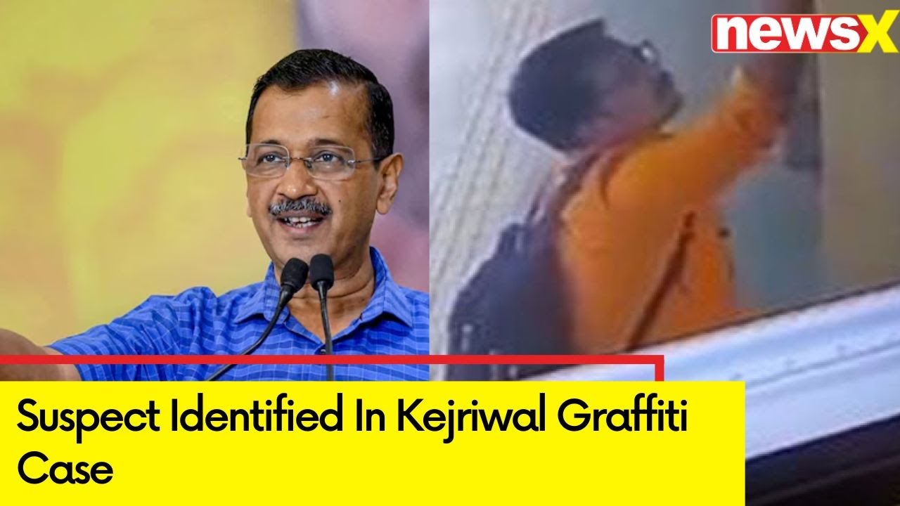 Suspect Identified In Kejriwal Graffiti Case | FIR Filed Against Culprit | NewsX