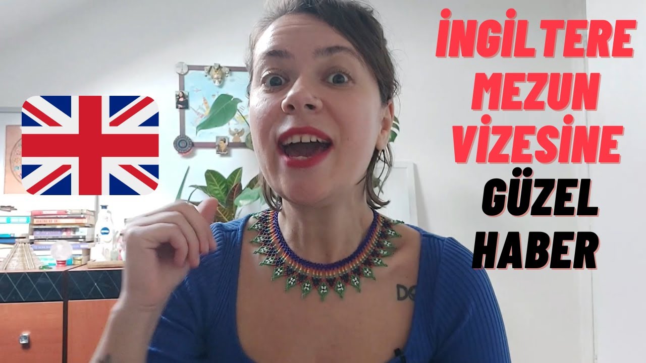 İngiltere Mezun Vizesi 2024 Güzel Haber! (İngiltere Öğrenci Vizesi ve İngiltere Vizeleri)