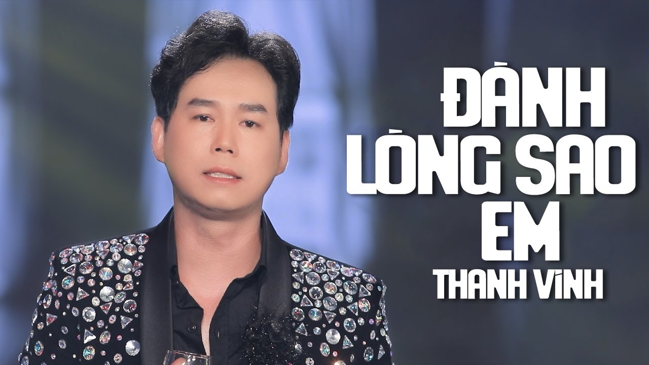 Đ&agrave;nh L&ograve;ng Sao Em - Thanh Vinh (Qu&aacute;n Qu&acirc;n Tuyệt Đỉnh Bolero 2020) | MV OFFICIAL
