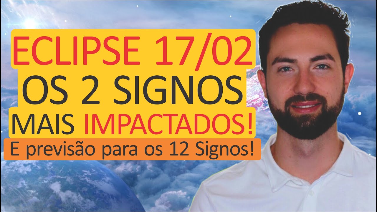 ⚠️ Previsão ECLIPSE SOLAR 17/02: Os 2 SIGNOS mais IMPACTADOS! | Astrologia e Espiritualidade