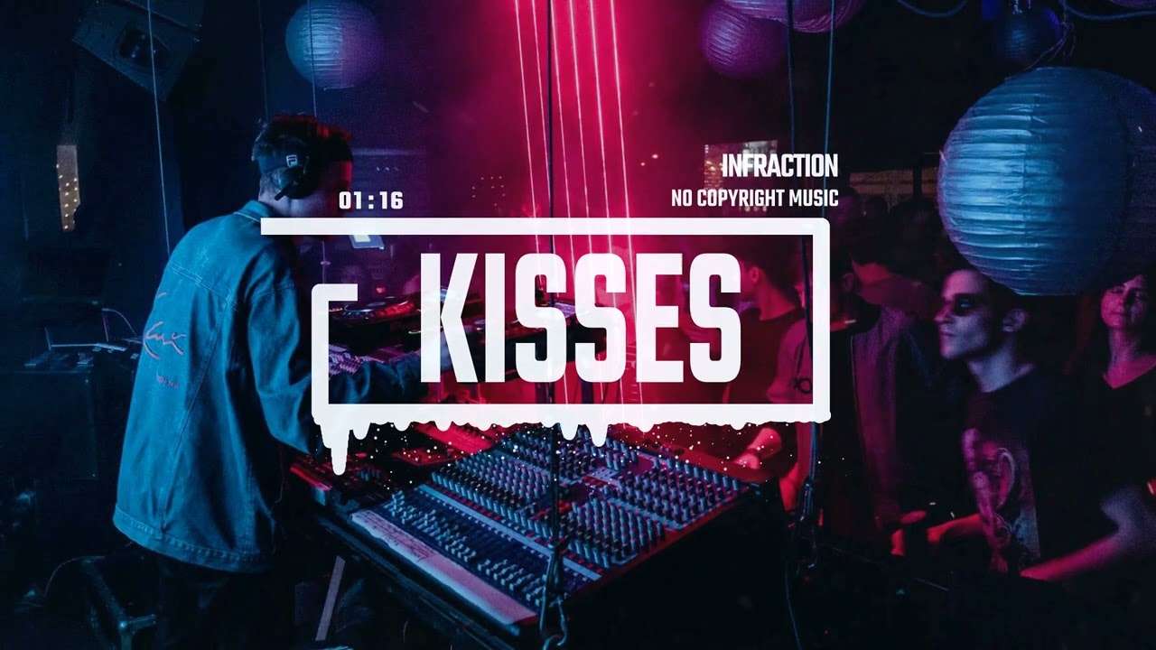 EDM Energetic Festival Party by Infraction [No Copyright Music] / Kisses
