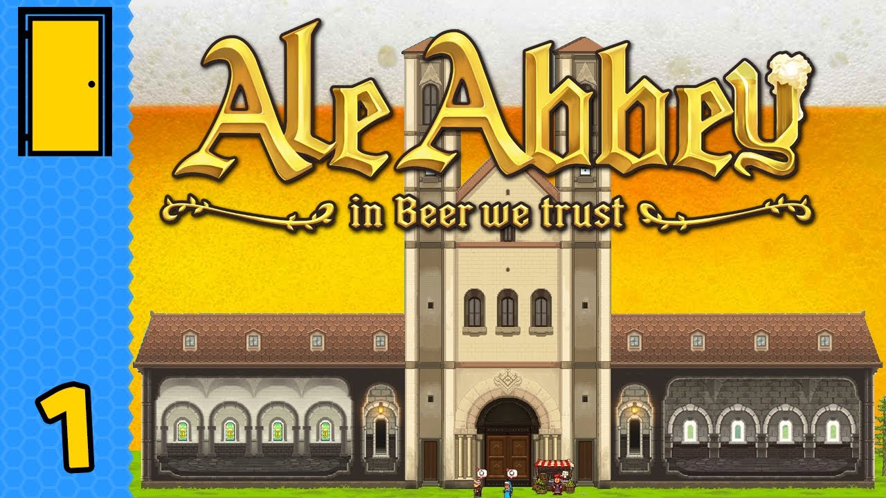Да здравствует пиво! | Ale Abbey &mdash; Часть 1 (Beer Brewing Tycoon &mdash; Ранний доступ)