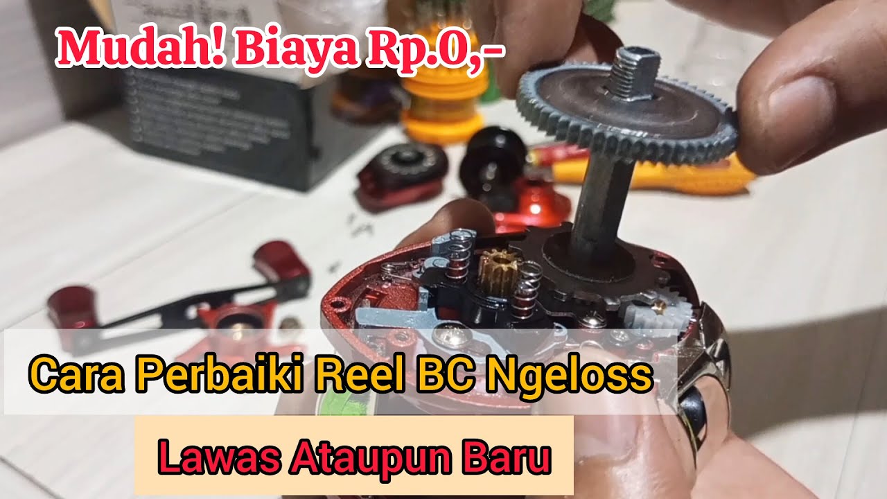 Cara Mudah Memperbaiki Reel BC