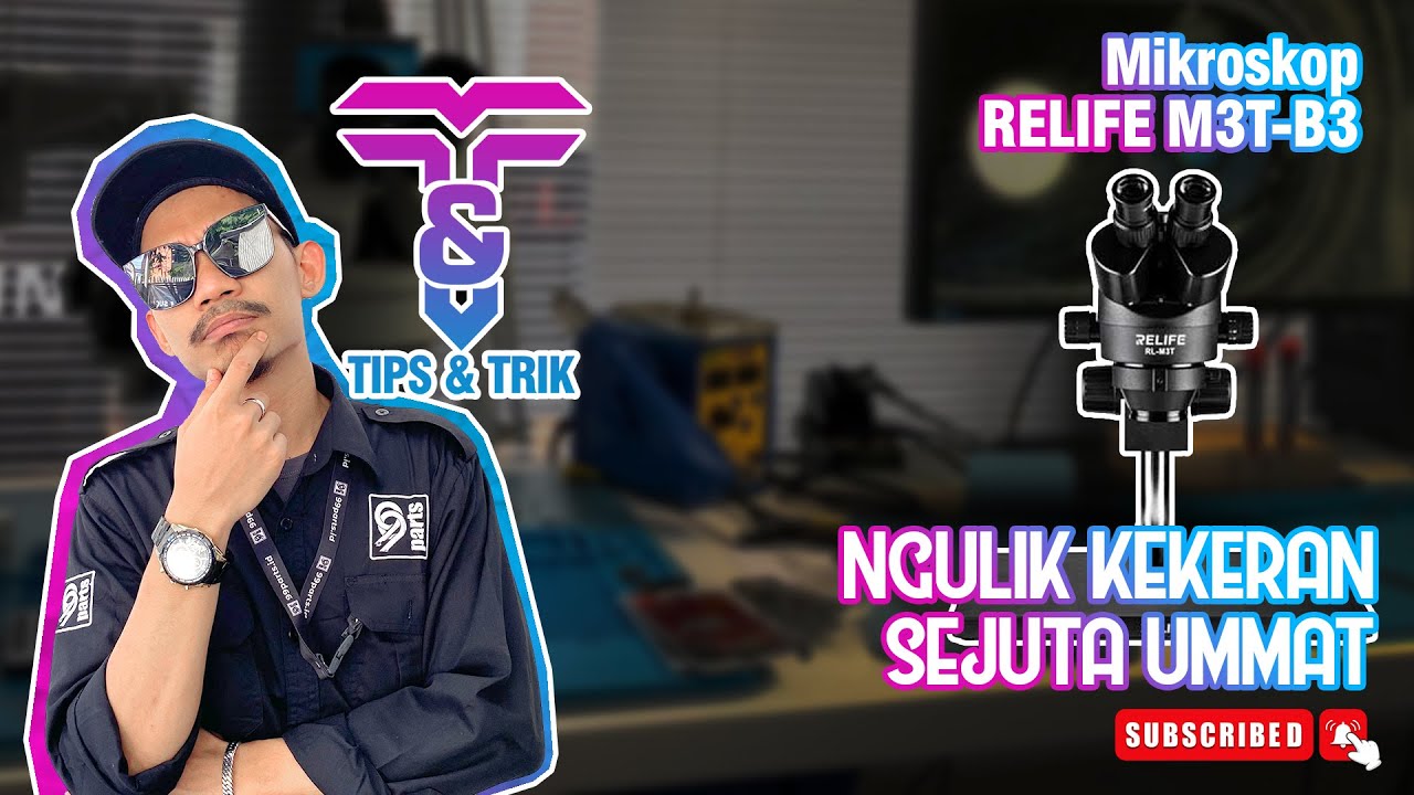 T&T - Eps.19 Merakit Mikroskop Relife M3T-B3
