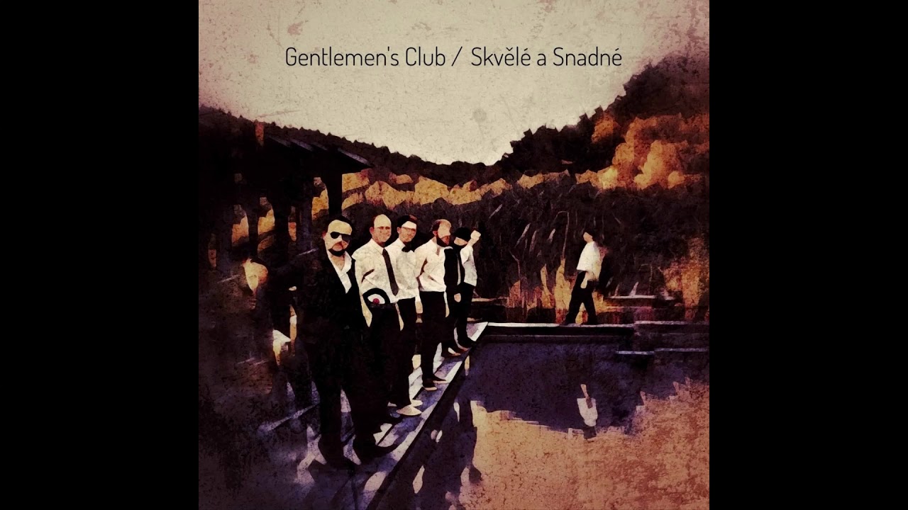 Gentlemen's Club [ska] - Hrdinové naší doby
