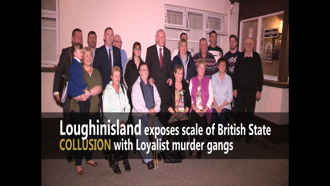 Loughinisland exposes scale of British State COLLUSION with Loyalist murder gangs - McGuinness