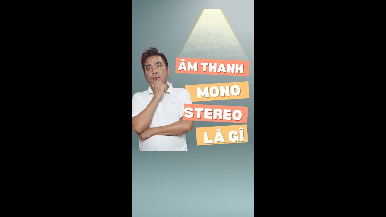 &Acirc;m thanh Mono v&agrave; &Acirc;m thanh Stereo l&agrave; g&igrave;? #Shorts