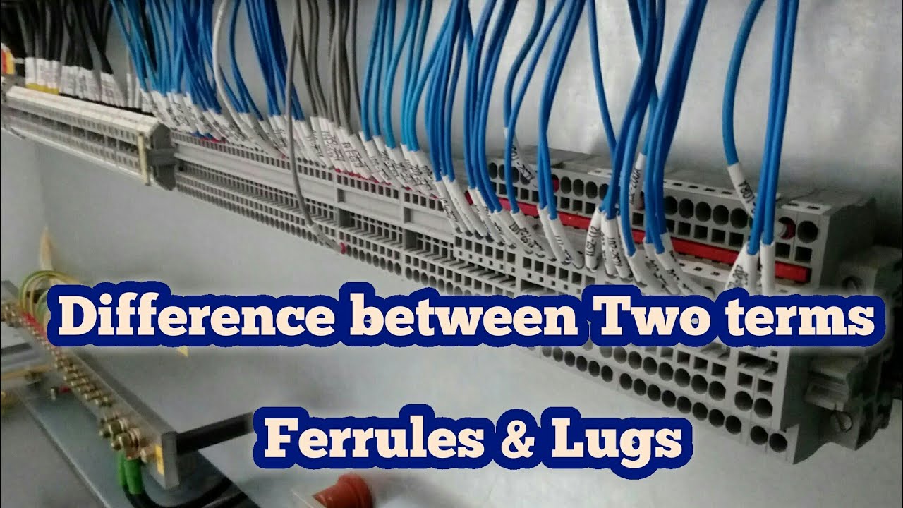 Difference between the two terms #Ferrules and #Lugs