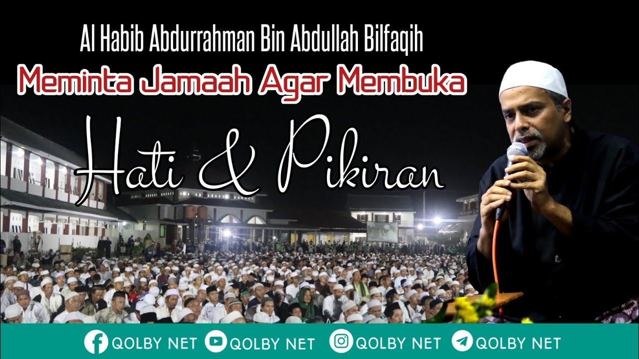 Tolong..!!! Buka Hati dan Pikiran Kita | Samahatul Ustadz Al Habib Abdurrahman Bin Abdullah Bilfaqih