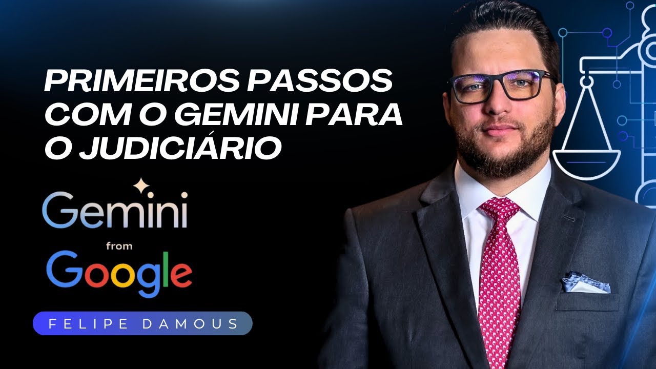 🚀 Primeiros Passos com o Gemini para o Judiciário! 🚀