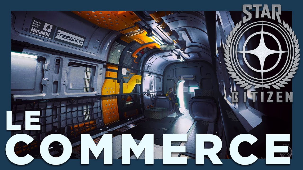 [Star Citizen FR] Le commerce