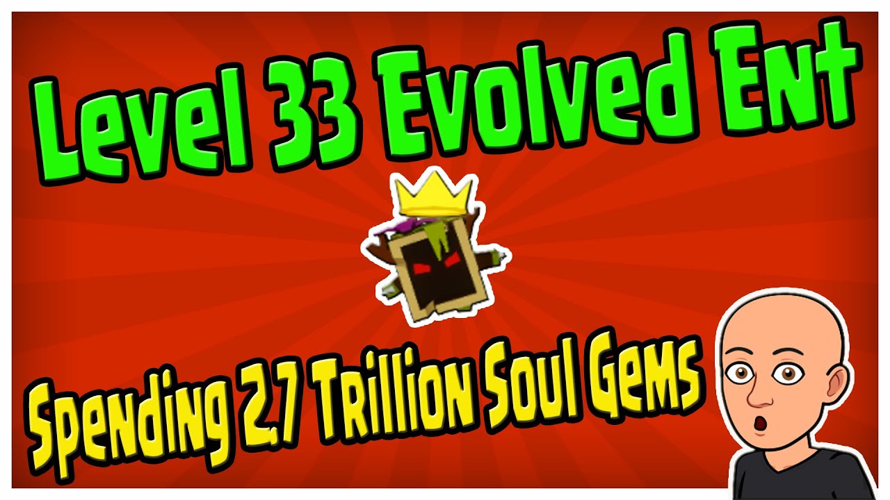 Level 33 Evolved Ent | Spending 2.7 Trillion Soul gems | Giant Simulator