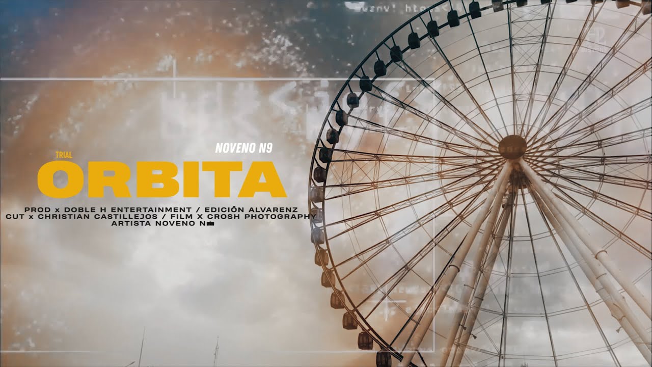 Órbita   Noveno N9 Vídeo Oficial