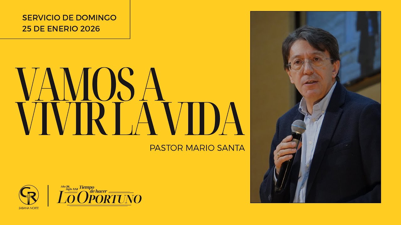 #Prédica Vamos a vivir la vida - Pastor Mario Santa S3