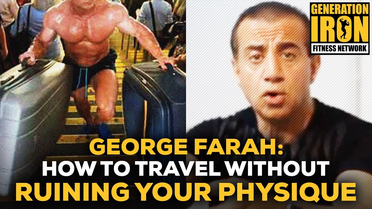 George Farah: How To Travel Before A Competition Without Ruining Your Physique