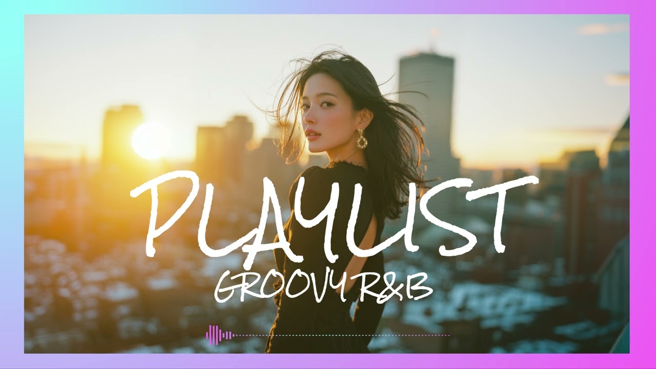 [Playlist🎧] Groovy R&B / Seeking warmth in the fading sun? / Melt into the groove and relax.