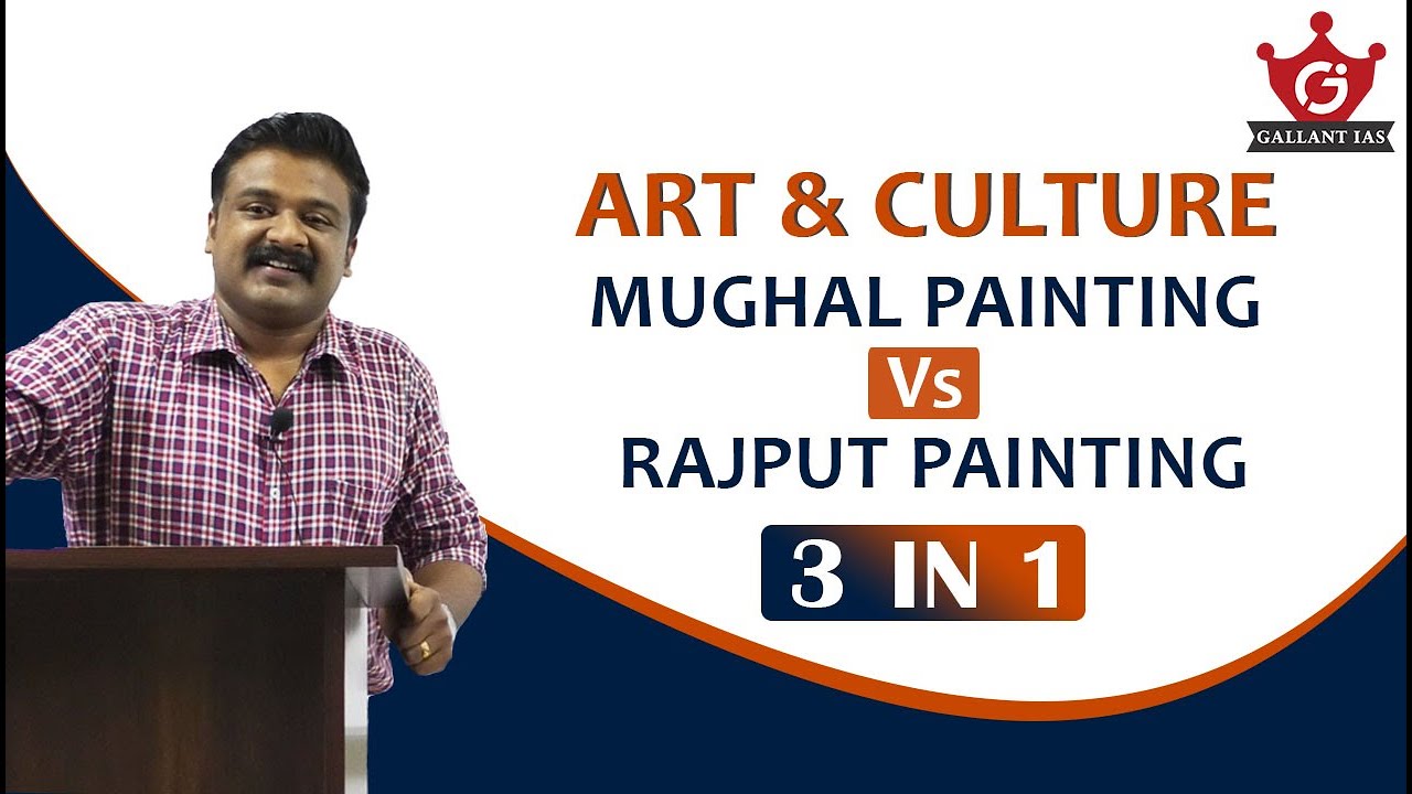 Mughal Painting Vs Rajput Painting | Art & Culture | History | Gallant IAS
